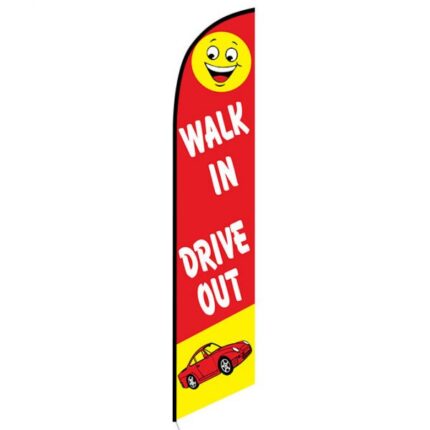 Walk In Drive Out Feather Flag